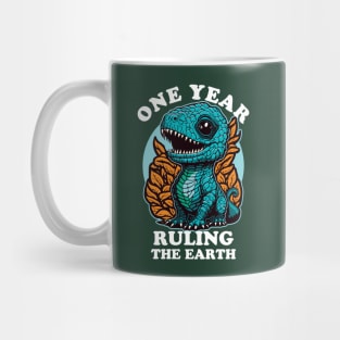 Baby Dinosaur Ruling The Earth -  One Year Old  Birthday Mug